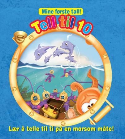 Tell til 10 - mine første tall! : lær å telle til ti på en morsom måte!