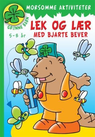 Lek og lær med Bjarte Bever - morsomme aktiviteter, 5-8 år