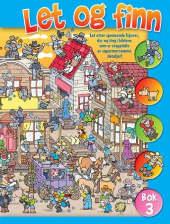 Let og finn! - bok 3 : let etter spennende figurer, dyr og ting i bildene som er stappfulle av supermorsomme detalj