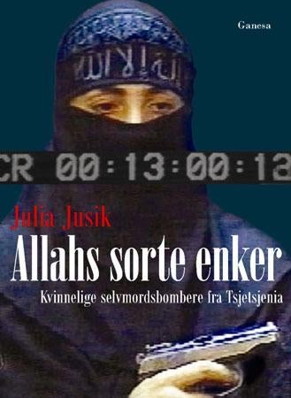 Allahs sorte enker - kvinnelige selvmordsbombere fra Tsjetsjenia