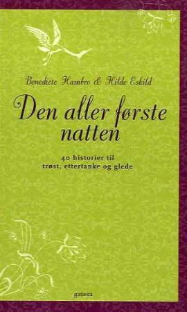 Den aller første natten - 40 historier til trøst, ettertanke og glede