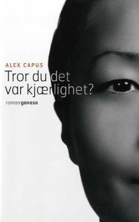 Tror du det var kjærlighet? - roman