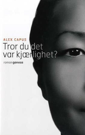 Tror du det var kjærlighet? - roman