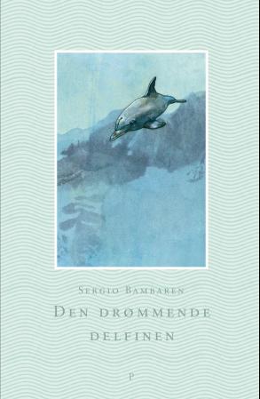 Delfinen - historien om en drømmer