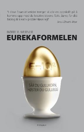 Eurekaformelen - hemmeligheten bak de gode ideene
