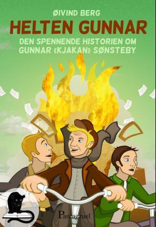 Helten Gunnar - den spennende historien om Gunnar Kjakan Sønsteby