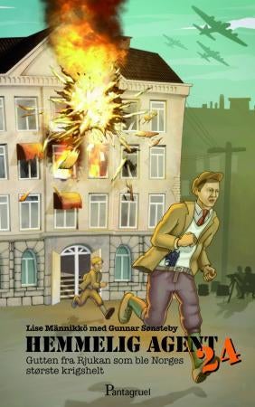 Hemmelig agent 24 - gutten fra Rjukan som ble Norges største krigshelt