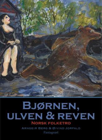 Bjørnen, ulven & reven i norsk folketro