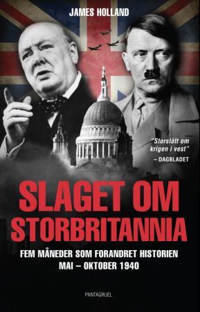 Slaget om Storbritannia - fem måneder som forandret historiens gang, mai-oktober 1940