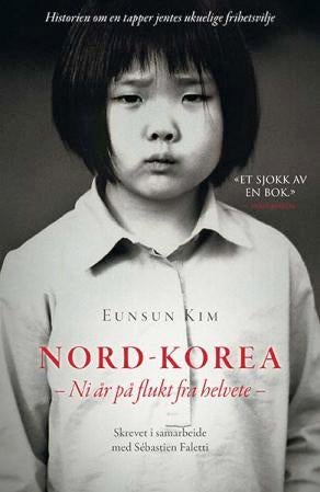 Nord-Korea - ni år på flukt fra helvete