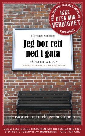 Jeg bor rett nede i gata - historien om uteliggeren Gunnar