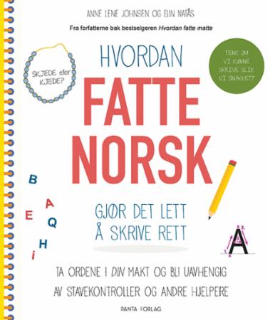 Hvordan fatte norsk - gjør det lett å skrive rett
