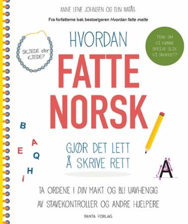 Hvordan fatte norsk - gjør det lett å skrive rett