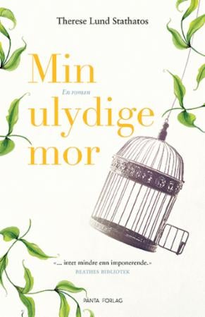 Min ulydige mor - en roman