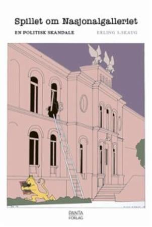 Spillet om Nasjonalgalleriet - en politisk skandale
