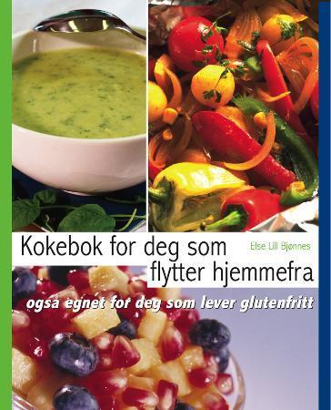 Kokebok for deg som flytter hjemmefra - også velegnet for deg som lever glutenfritt