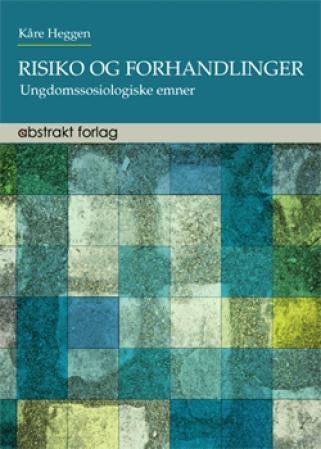 Risiko og forhandlinger - ungdomssosiologiske emner