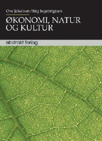 Økonomi, natur og kultur - ny økonomi på et filosofisk grunnlag