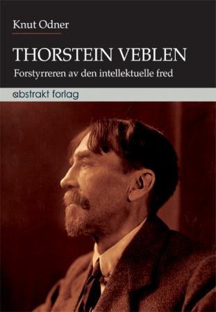 Thorstein Veblen - forstyrreren av den intellektuelle fred