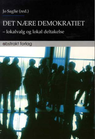 Det nære demokratiet - lokalvalg og lokal deltakelse