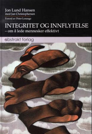 Integritet og innflytelse - om å lede mennesker effektivt