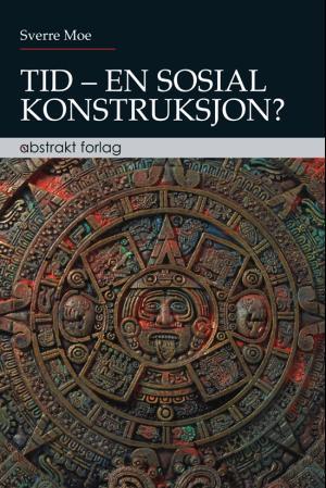 Tid - en sosial konstruksjon?