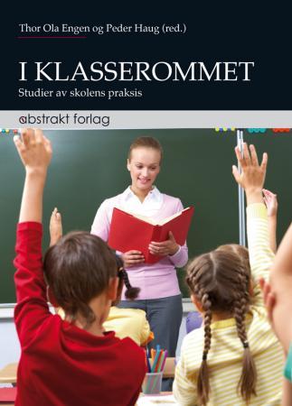 I klasserommet - studier av skolens praksis