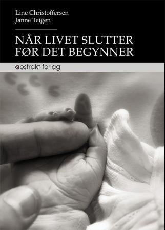 Når livet slutter før det begynner - foreldres opplevelser etter en dødfødsel og det etterfølgende svangerskapet