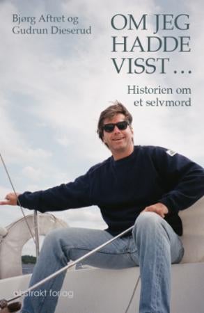 Om jeg hadde visst... - historien om et selvmord
