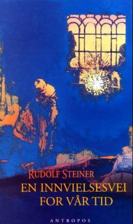 En innvielsesvei for vår tid - sannhet og feiltakelse i åndsforskningen : elleve foredrag holdt i Torquay 11. - 22. august 1924