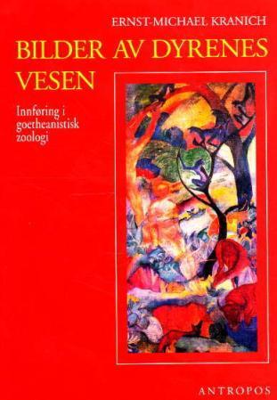 Bilder av dyrenes vesen - innføring i goetheanistisk zoologi