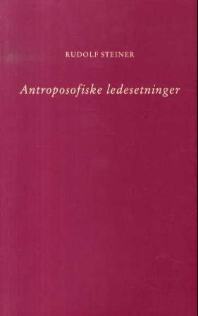 Antroposofiske ledesetninger - antroposofiens erkjennelsesvei : Mikael-mysteriet