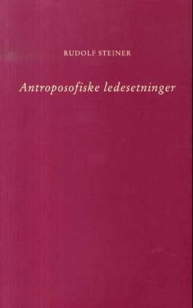 Antroposofiske ledesetninger - antroposofiens erkjennelsesvei : Mikael-mysteriet