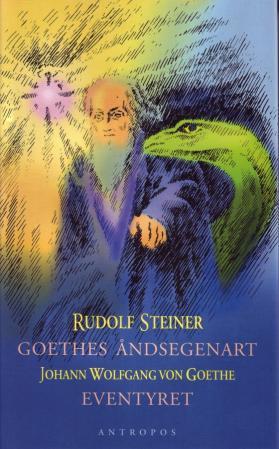 Bilde av Goethes åndsegenart : Slik Den Kommer Til Uttrykk I Faust Og I Eventyret Om Slangen Og Liljen ; Even Av Johann Wolfgang Von Goethe, Rudolf Steiner