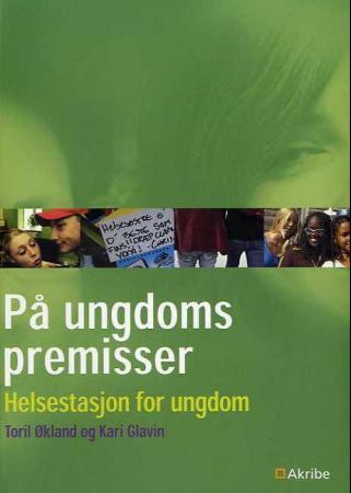 På ungdoms premisser - helsestasjon for ungdom