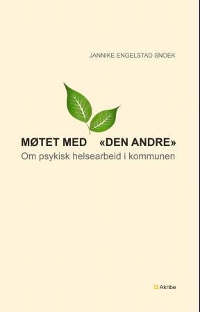 Møtet med den andre - om psykisk helsearbeid i kommunen
