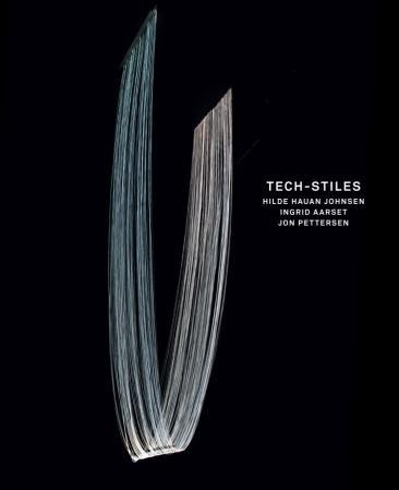 Tech-stiles - Hilde Hauan Johnsen, Ingrid Aarset, Jon Pettersen