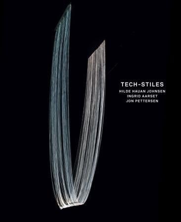 Tech-stiles - Hilde Hauan Johnsen, Ingrid Aarset, Jon Pettersen