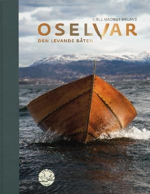 Oselvar - den levande båten