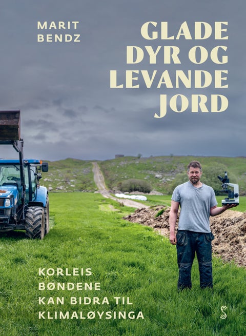 Glade dyr og levande jord - korleis bøndene kan bidra til klimaløysinga