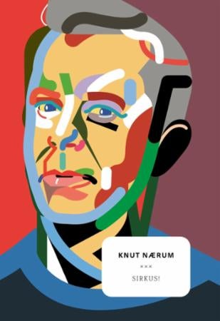 Sirkus! - det norske turnésirkusets historie, fortalt gjennom plakater, program, barndomsminner og vage anelse