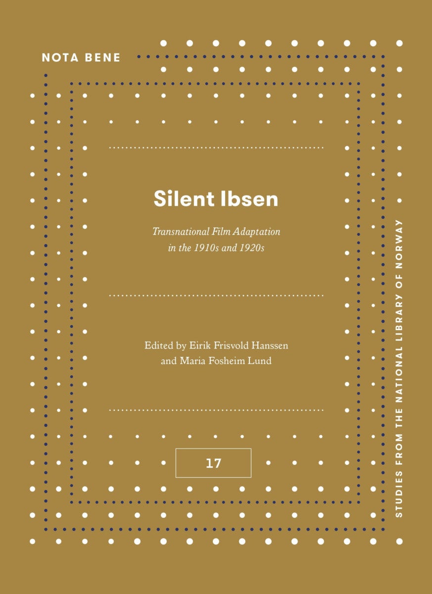 Silent Ibsen - transnational film adaptation in the 1910s¿1920s
