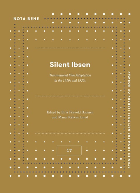 Silent Ibsen - transnational film adaptation in the 1910s¿1920s