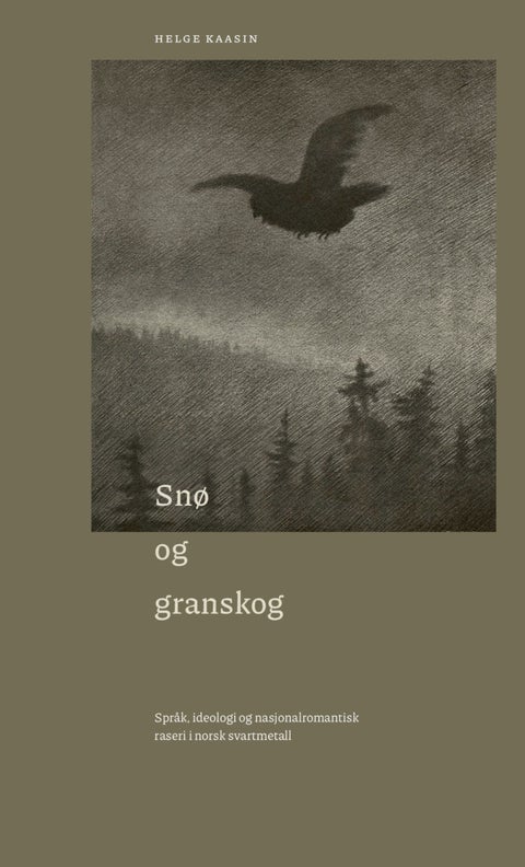 Snø og granskog - språk, ideologi og nasjonalromantisk raseri i norsk svartmetall