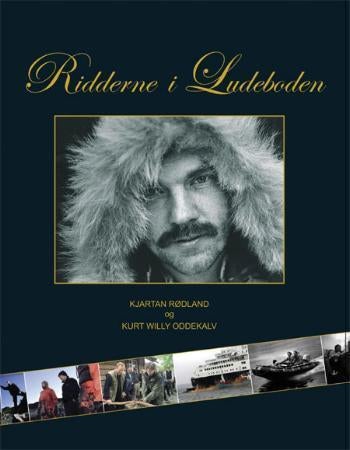 Ridderne i Ludeboden - historien om Norges miljøvernforbund og Kurt Willy Oddekalv
