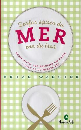 Derfor spiser du mer enn du tror - dropp opptil 200 kalorier om dagen - uten at du merker det