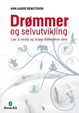 Drømmer og selvutvikling - lær å forstå og bruke drømmene dine