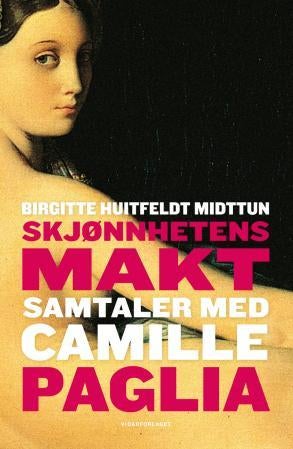 Skjønnhetens makt - samtaler med Camille Paglia
