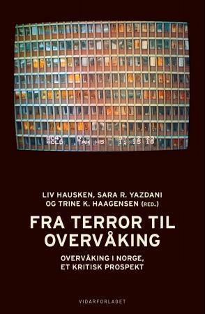 Fra terror og overvåking - overvåking i Norge, et kritisk prospekt