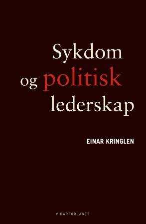 Bilde av Sykdom Og Politisk Lederskapz Av Einar Kringlen
